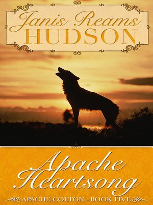 cover image of Apache Heartsong--The Apache-Colton Series--Book Five